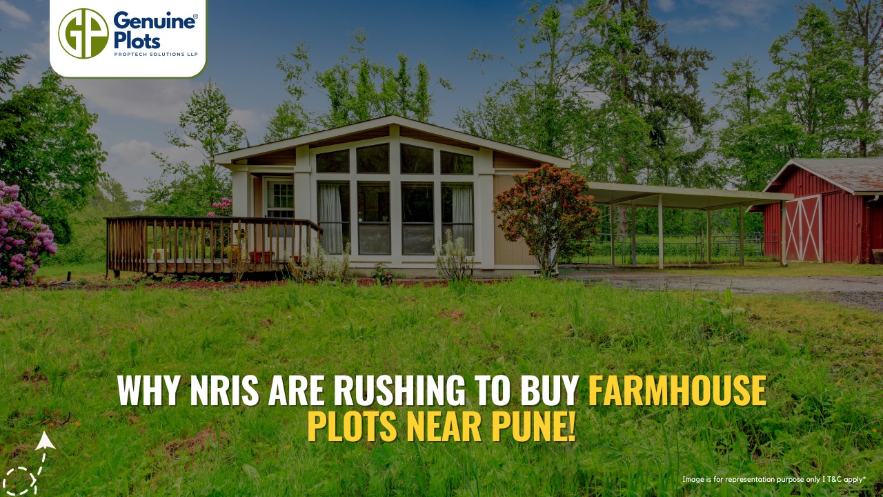 Why NRIs Are Rushing to Buy Farmhouse Plots Near Pune